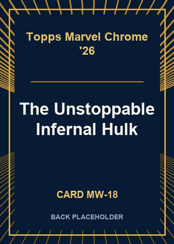 The Unstoppable Infernal Hulk back card image