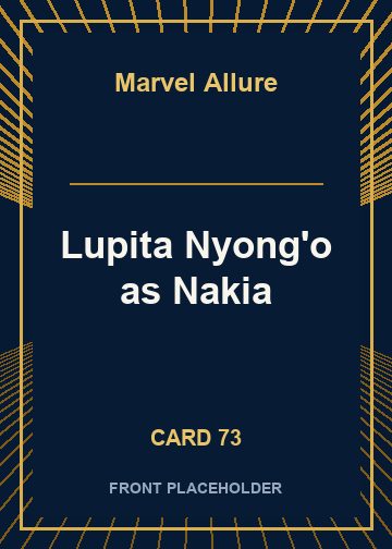 Lupita Nyong'o as Nakia card thumbnail