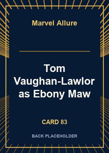 Tom Vaughan-Lawlor as Ebony Maw back card image