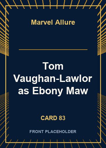 Tom Vaughan-Lawlor as Ebony Maw card thumbnail