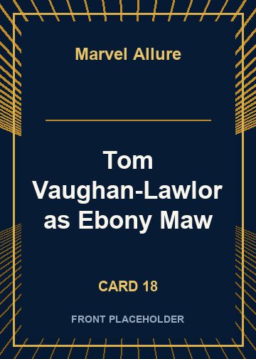 Tom Vaughan-Lawlor as Ebony Maw card thumbnail