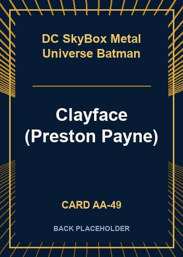 Clayface (Preston Payne) back card image