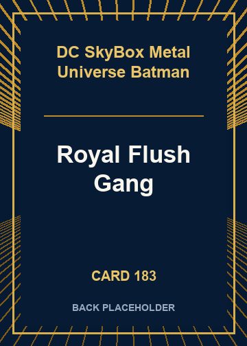 Royal Flush Gang back card image