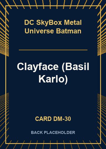 Clayface (Basil Karlo) back card image