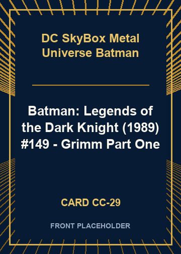 Batman: Legends of the Dark Knight (1989) #149 - Grimm Part One card thumbnail