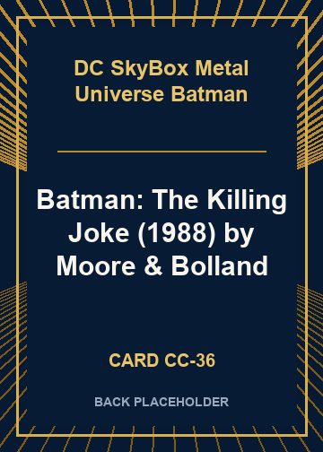 Batman: The Killing Joke (1988) by Moore & Bolland back card image