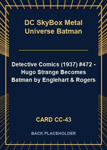Detective Comics (1937) #472 - Hugo Strange Becomes Batman by Englehart & Rogers back card image