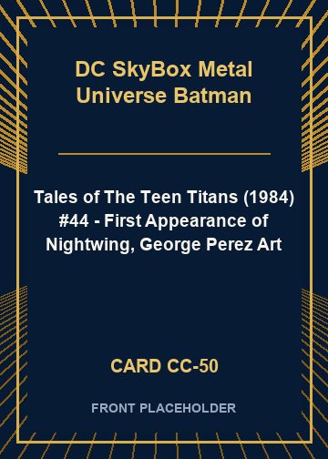 Tales of The Teen Titans (1984) #44 - First Appearance of Nightwing, George Perez Art card thumbnail