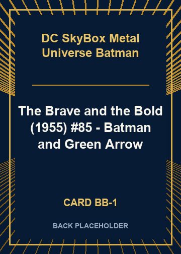 The Brave and the Bold (1955) #85 - Batman and Green Arrow back card image