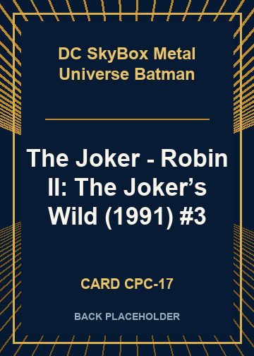The Joker - Robin II: The Joker’s Wild (1991) #3 back card image