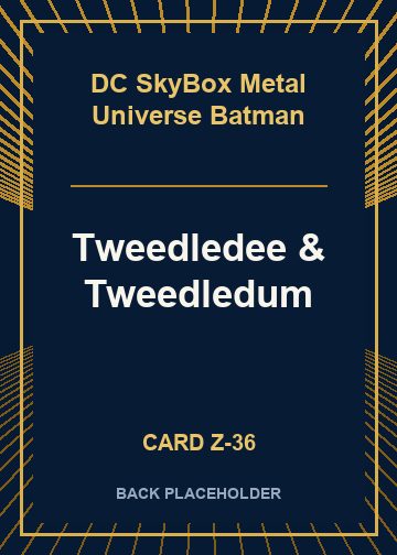 Tweedledee & Tweedledum back card image