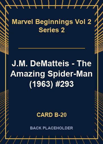 J.M. DeMatteis - The Amazing Spider-Man (1963) #293 back card image