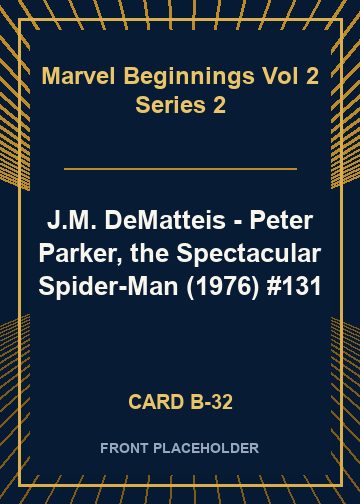 J.M. DeMatteis - Peter Parker, the Spectacular Spider-Man (1976) #131 card thumbnail
