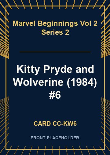 Kitty Pryde and Wolverine (1984) #6 card thumbnail
