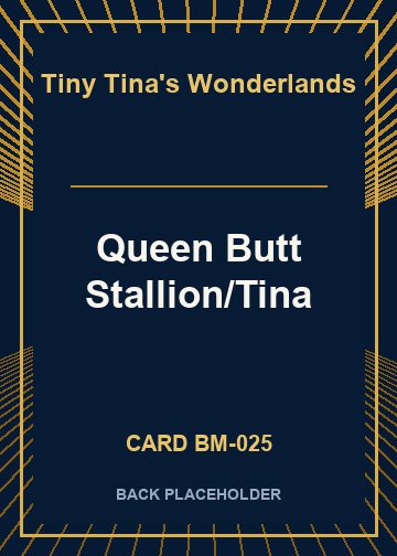 Queen Butt Stallion/Tina back card image