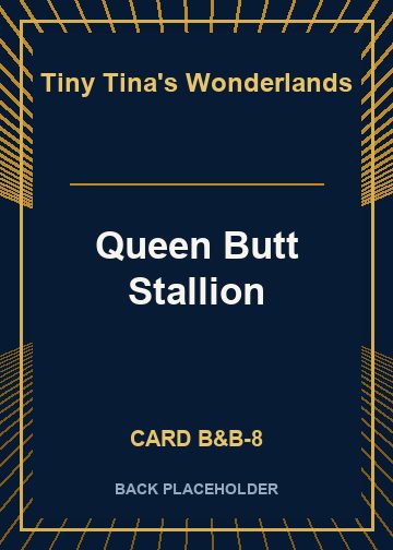 Queen Butt Stallion back card image