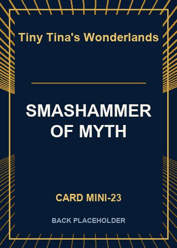 SMASHAMMER OF MYTH back card image