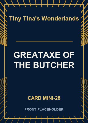 GREATAXE OF THE BUTCHER card thumbnail