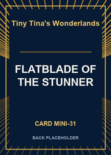 FLATBLADE OF THE STUNNER back card image