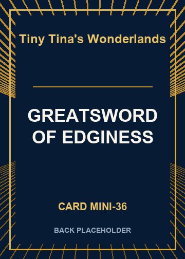 GREATSWORD OF EDGINESS back card image