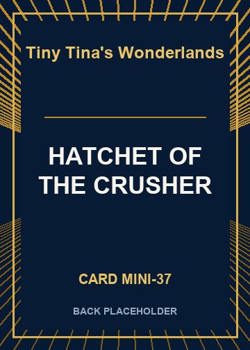 HATCHET OF THE CRUSHER back card image