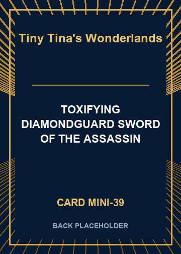 TOXIFYING DIAMONDGUARD SWORD OF THE ASSASSIN back card image