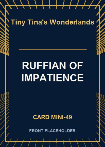 RUFFIAN OF IMPATIENCE card thumbnail