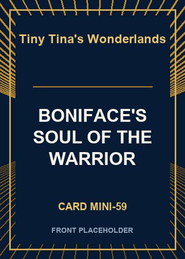 BONIFACE'S SOUL OF THE WARRIOR card thumbnail