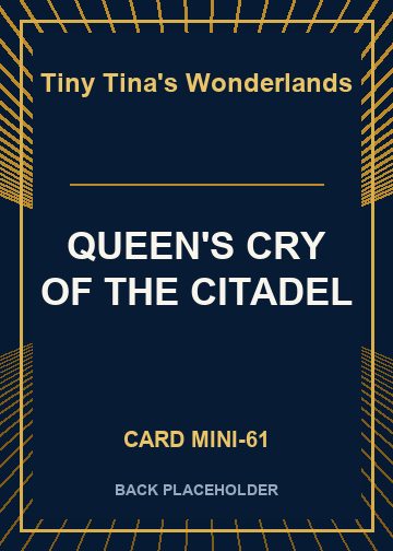 QUEEN'S CRY OF THE CITADEL back card image