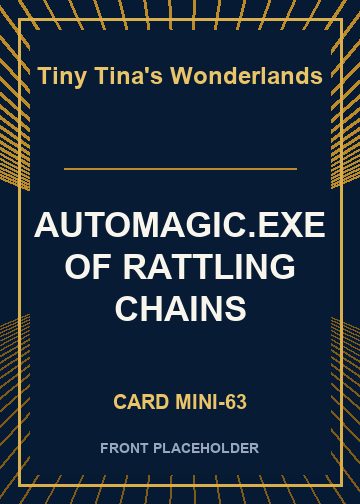 AUTOMAGIC.EXE OF RATTLING CHAINS card thumbnail