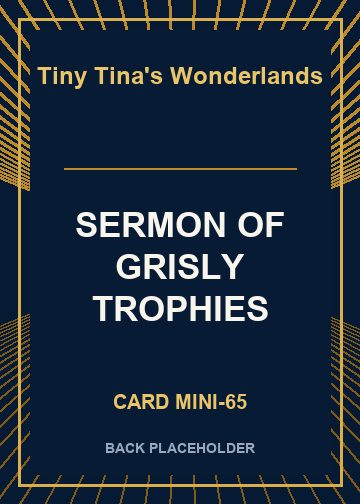 SERMON OF GRISLY TROPHIES back card image