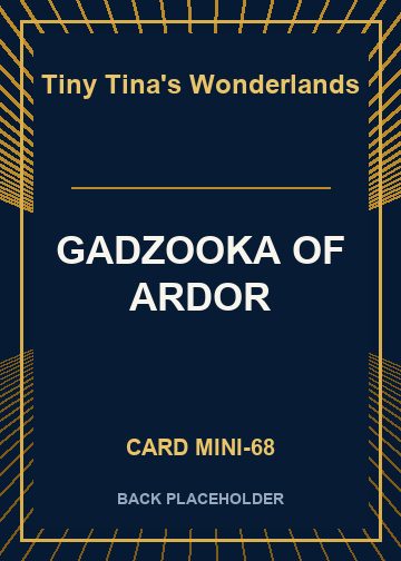 GADZOOKA OF ARDOR back card image