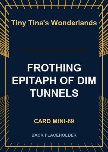 FROTHING EPITAPH OF DIM TUNNELS back card image