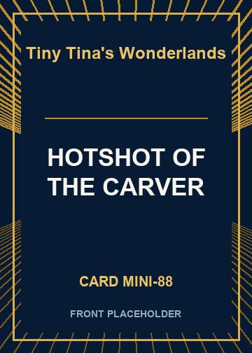 HOTSHOT OF THE CARVER card thumbnail