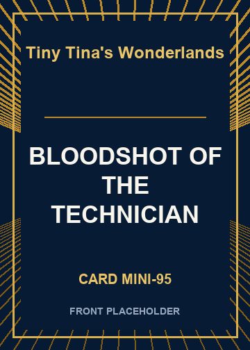 BLOODSHOT OF THE TECHNICIAN card thumbnail