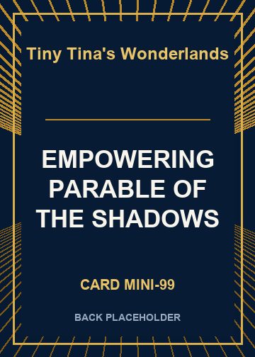 EMPOWERING PARABLE OF THE SHADOWS back card image