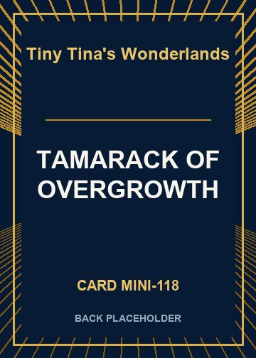 TAMARACK OF OVERGROWTH back card image
