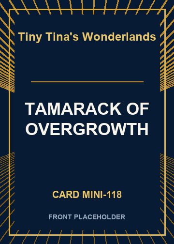 TAMARACK OF OVERGROWTH card thumbnail