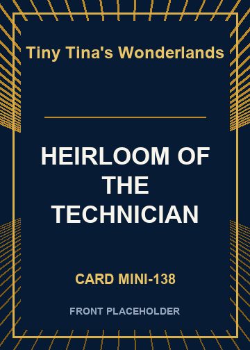 HEIRLOOM OF THE TECHNICIAN card thumbnail