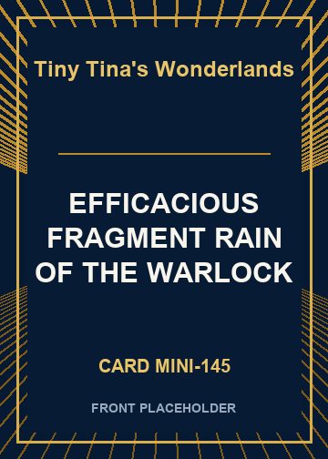 EFFICACIOUS FRAGMENT RAIN OF THE WARLOCK card thumbnail