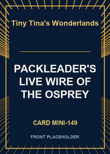 PACKLEADER'S LIVE WIRE OF THE OSPREY card thumbnail