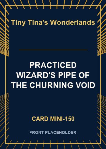 PRACTICED WIZARD'S PIPE OF THE CHURNING VOID card thumbnail